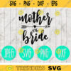 Mother of the Bride svg png jpeg dxf Bridesmaid cutting file Commercial Use Wedding SVG Vinyl Cut File Bridal Party 217