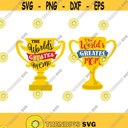Mothers Day Greatest Cup Best Cuttable Design SVG PNG DXF eps Designs Cameo File Silhouette Design 741