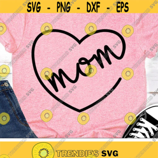 Mothers Day Svg Mom Svg Mothers Heart Svg Love Mommy Svg Dxf Png Moms Cute Design Mothers Shirt Design Silhouette Cricut Cut Files Design 442 .jpg