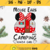 Mouse Ears Camping Kinda Girl Svg Mickey Camping Svg Disney Camping Svg