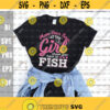 Move Over Boys Let This Girl Show You How To fish svgFishing ladyFishing LoversDigital DownloadPrintSublimation Design 64