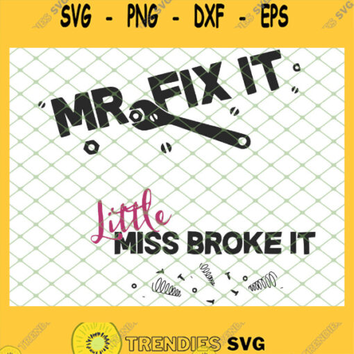 Mr Fix It Little Miss Broke It 1