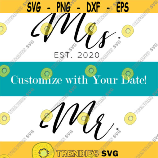 Mr and Mrs Customizable Date Bundle Decal Files cut files for cricut svg and DXF Design 396