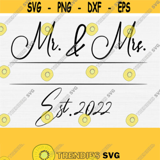 Mr and Mrs Svg Mr. Mrs. Est. 2022 Svg Wifey Hubby SVG File Bride Groom Svg Wedding Card Svg File for Cricut Silhouette Vector Art Design 1609