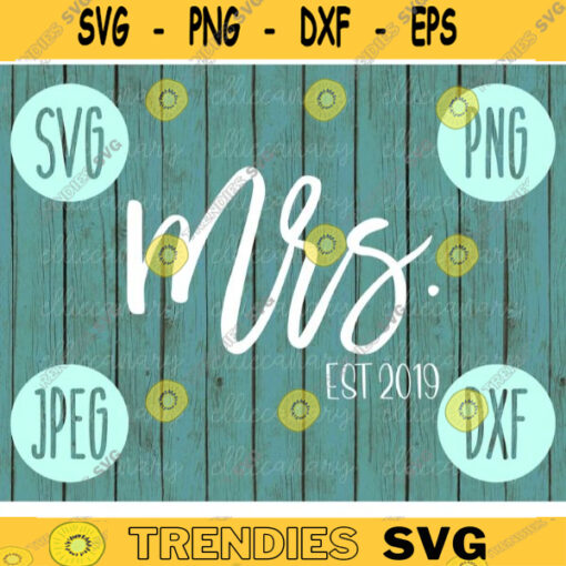 Mrs 2019 Wife Bride svg png jpeg dxf Small Business Use Vinyl Cut File Bridal Party Wedding Gift New Bride Honey Moon Vacation Vacay 1056