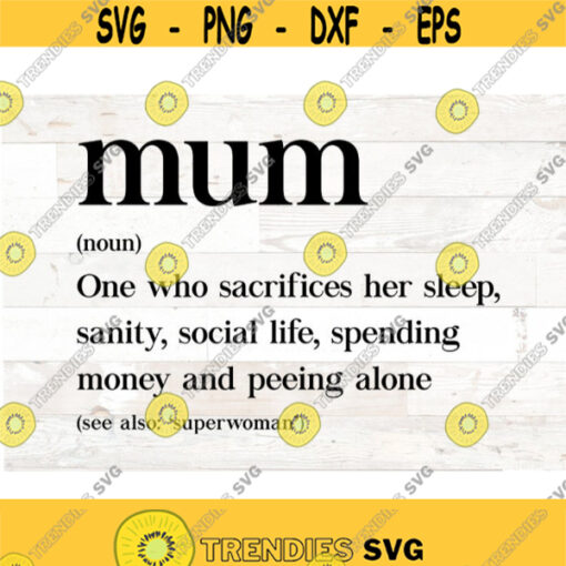 Mum Definition svg Mum funny svg mother svg Mothers Day svg mumlife svg mum svg file cricut silhouette Design 760