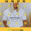 Mum Mode All Day Every Day svg png Mom life svg Mothers day gift mom shirt svg mom mode svg Mothers Day svg mom quotes svg for Cricut Design 344