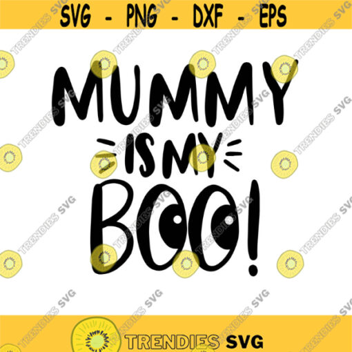 Mummy is my Boo Decal Files cut files for cricut svg png dxf Design 233