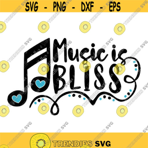 Music is Bliss SVG Music SVG Music Love Svg Music notes svg song svg singing svg hobby svg music is joy svg i love music svg Design 188 .jpg