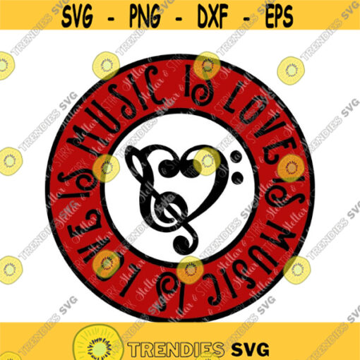 Music is Love is Music Badge Svg Music SVG Heart Svg Music Cut File Heart Cutting File Music Love SVG Music Love Cut File Design 231 .jpg