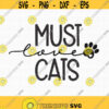 Must Love Cats SVG Love Cats svg Cat Paw Print Svg Paw Svg Heart Paw Svg Dog Svg Must Love Svg Love Cats Svg Sign Cut Machine file Design 306