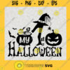 My 1St Halloween SVG Witch Halloween SVG Pumpkin Halloween SVG Birthday Funny Halloween SVG