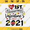 My 1St Quarantined Valentines Day 2021 Svg Png Silhouette Cricut Clipart