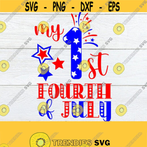 My 1st 4th Of July My First Fourth Of July 4th Of July svg Fourth Of july svg My First 4th Of July Cut File JPG SVG Printable Image Design 893