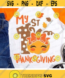 My 1st Thanksgiving Svg, Girl Thanksgiving Svg, Baby Cut Files, Cute Pumpkin Svg Dxf Eps Png, Newborn Svg, Fall Clipart, Silhouette, Cricut Design -783