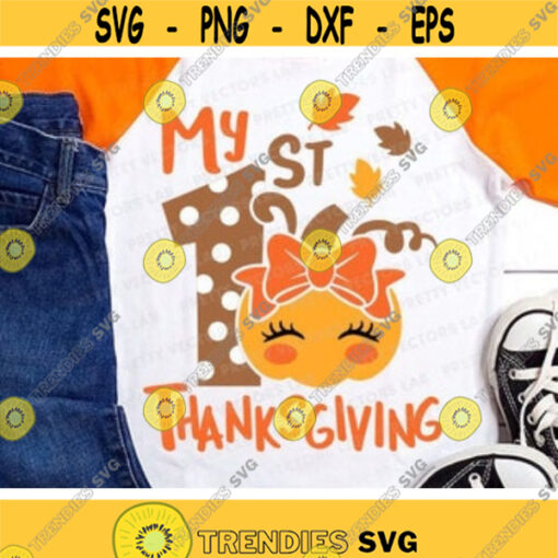 My 1st Thanksgiving Svg Girl Thanksgiving Svg Baby Cut Files Cute Pumpkin Svg Dxf Eps Png Newborn Svg Fall Clipart Silhouette Cricut Design 783 .jpg