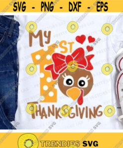 My 1st Thanksgiving Svg, Girl Turkey Svg, Girls Thanksgiving Svg, Dxf, Eps, Png, Baby Cut File, Newborn Svg, Fall Clipart, Silhouette Cricut Design -270