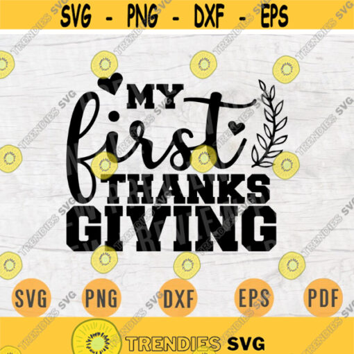 My 1st Thanksgiving Svg My First SVG Nursery Quotes Cricut Cut Files Newborn INSTANT DOWNLOAD Cameo Svg Png Pdf Nursery Iron On Shirt n676 Design 810.jpg