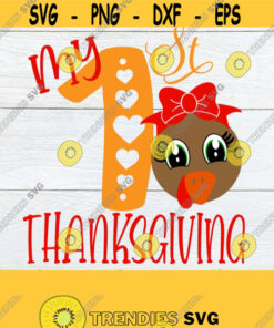 My 1St Thanksgiving Girls First Thanksgiving Svg Thanksgiving Svg My 1St Thanksgiving First Thanksgiving Svg 1St Thanksgiving Svg Design 1046 Cut Files Svg Clipart Si