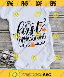 My 1st thanksgiving SVG, First Thanksgiving SVG, Thanksgiving baby SVG, Fall svg