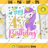 My 4th Birthday Svg Fourth Bday Svg Unicorn Birthday Svg Birthday Girl Svg Unicorn Birthday Shirt Svg Cut Files Svg Dxf Eps Png Design 207 .jpg