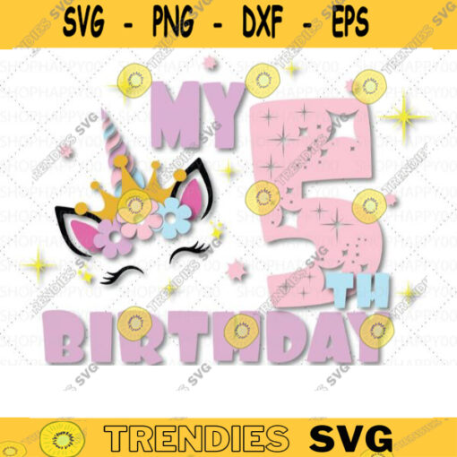 My 5th Birthday Svg Its my Birthday Svg Birthday Girl Svg Unicorn Birthday Svg Rainbow Horn Unicorn Birthday Shirt Svg SVG For Cricut 322 copy