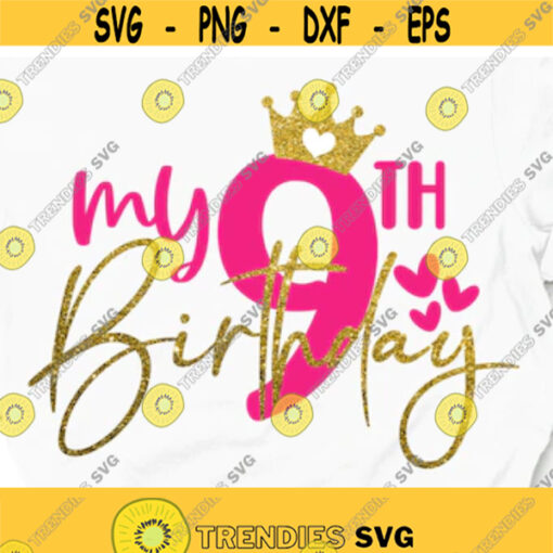 My 9th Birthday SVG Nineth Birthday Svg 9 years old birthday Gift 9th birthday Shirt Happy Birthday SVG Birthday Boy Gift Birthday Girl PNG Design 4