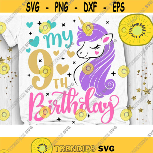 My 9th Birthday Svg Ninth Bday Svg Unicorn Birthday Svg Birthday Girl Svg Unicorn Birthday Shirt Svg Cut Files Svg Dxf Eps Png Design 343 .jpg