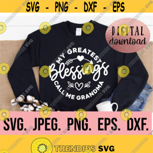 My Blessings Call Me Grandma svg Most Loved Grandma SVG Grandma SVG Digital Download Cricut File Grandma PNG Mothers Day svg Design 900