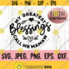 My Blessings Call Me Mamaw Most Loved Mamaw SVG Cricut Cut File Mamaw SVG Digital Download Instant Download Best Mamaw Ever png Design 663