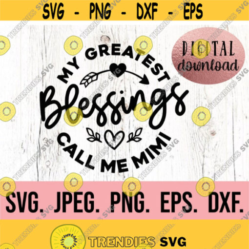 My Blessings Call Me Mimi SVG Mimi Design Mimi SVG Mimi Instant Download Cricut File Best Mimi Ever PNG Mimi Life Blessed Mimi Design 838