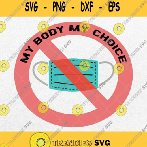 My Body My Choice Svg Png Dxf Eps