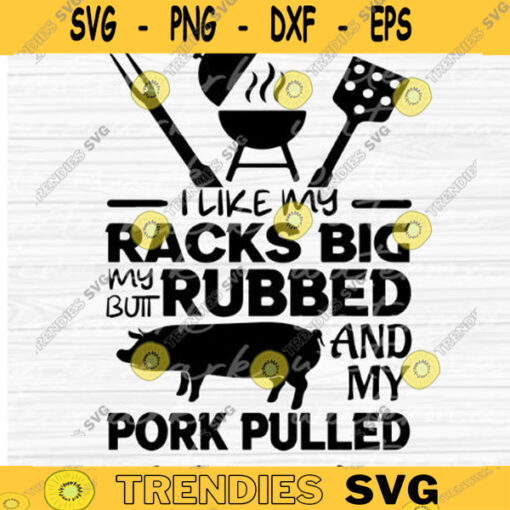 My Butt Rubbed Svg Pork Pulled Svg Funny BBQ Svg Barbeque Party Svg copy