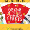 My Class is Full of Sweet Hearts Teacher SVG Files For Cricut Teacher Valentine SVG Cute Teacher Saying Sweet Hearts SVG Png Dxf Eps Design 16
