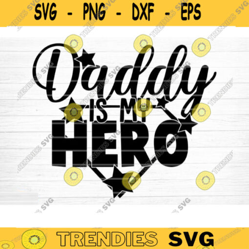 My Dad Is My Hero Svg File Vector Printable Clipart Dad Funny Quote Svg Father Funny Sayings Dad Life Svg Dad Shirt Print Design 1096 copy