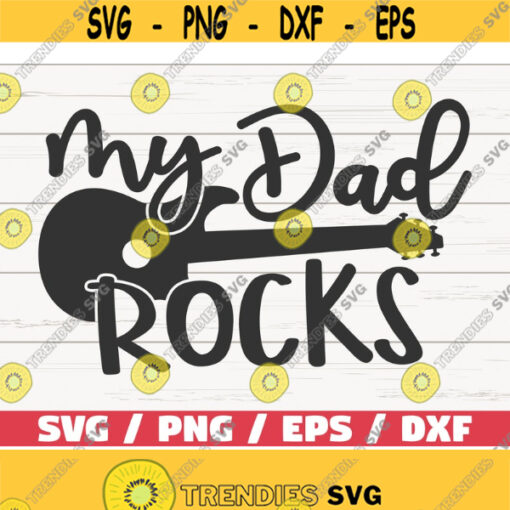 My Dad Rocks SVG Cut File Cricut Commercial use Instant Download Clip art Fathers Day SVG Daddy SVG Design 617