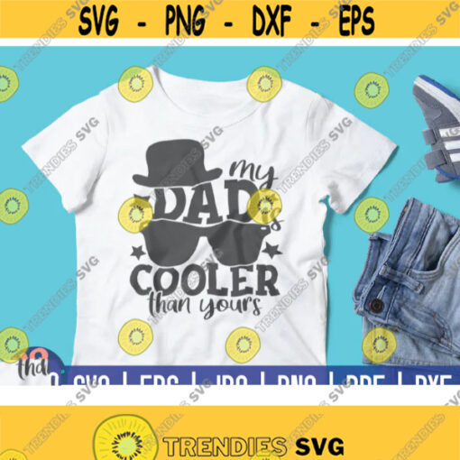 My Dad is cooler than yours SVG Fathers Day funny quote SVG Cut File clipart printable vector commercial use Design 492