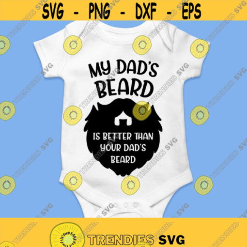 My Dads Beard Is Better Than Your Dads Beard Svg Png Eps Pdf Files Funny Beard Svg Kids Beard Svg Cricut Silhouette Design 214
