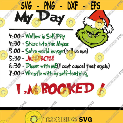 My Day Grinch SVG PNG PDF Cricut Silhouette Cricut svg Silhouette svg My Day IM Booked Svg Resting Grinch Face Design 1930