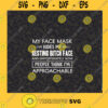 My Face Mask Hides My Resting Bitch Face Cutting Files Vectore Clip Art Download Instant