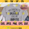 My Favorite People Call Me Auntie svg Most Loved Auntie SVG Auntie SVG Instant Download Cricut Cut File Best Aunt Ever Aunt Life Design 419
