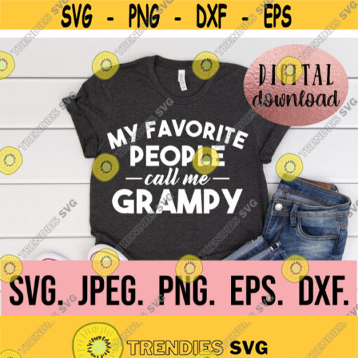 My Favorite People Call Me Grampy SVG Most Loved Grampy svg Fathers Day SVG Grandpa Cricut Cut File Papa SVG Instant Download Design 977