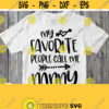My Favorite People Call Me Nanny Svg Grandma Shirt Svg Grandmother Birthday Mothers Day Svg Cricut Design Silhouette Download Iron on Image Design 748