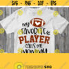 My Favorite Player Calls Me Mommy Svg Mom Of a Football Boy Svg Shirt Vinyl Cut File Mother of Gridiron Player Cricut Design Silhouette Design 67