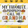 My Favorite Pumpkins Call Me Grandma Halloween Svg Png