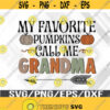 My Favorite Pumpkins Call Me Grandma Tee Svg Eps Png Dxf Digital Download Design 336