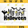 My First Halloween Svg Cut File Funny Halloween Quote Halloween Saying Halloween Quotes Bundle Halloween Clipart Happy Halloween Design 1065 copy