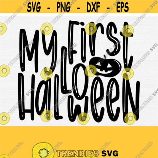 My First Halloween Svg Halloween Svg For Kids Baby Onesie Svg Halloween Svg 1st Halloween SvgPngEpsDxfPdf Digital Instant Download Design 245