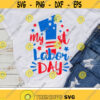 My First Labor Day Svg My 1st Labor Day Svg Dxf Eps Png Labor Day Cut Files American Workers Clipart Labor Day Quote Silhouette Cricut Design 3184 .jpg