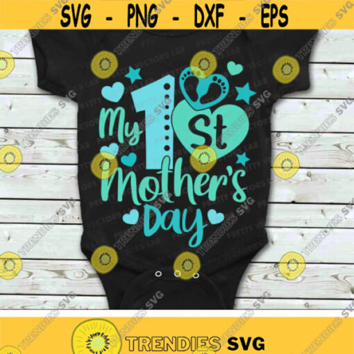 My First Mothers Day Svg 1st Mothers Day Svg Happy Mothers Day Cut Files Baby Boy Svg Dxf Eps Png Mom Shirt Design Silhouette Cricut Design 3096 .jpg